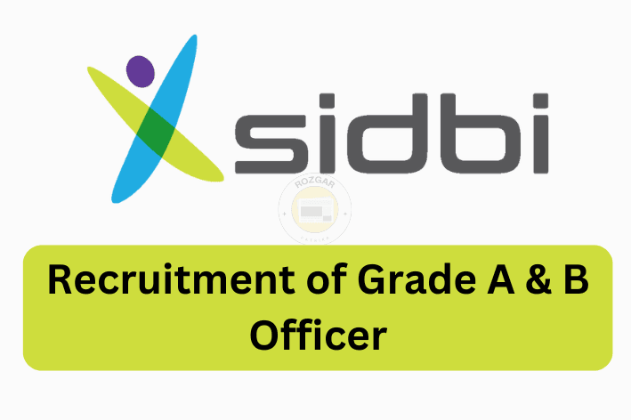 SIDBI Officers Grade (A & B) Recruitment 2024
