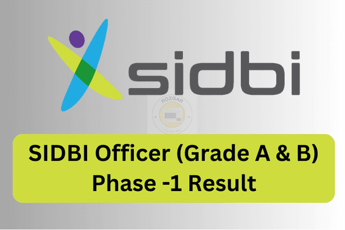 SIDBI Officer Grade A & B Result 2025 – Phase-I Online Exam Results Declared 1 SIDBI Officer (Grade A & B)