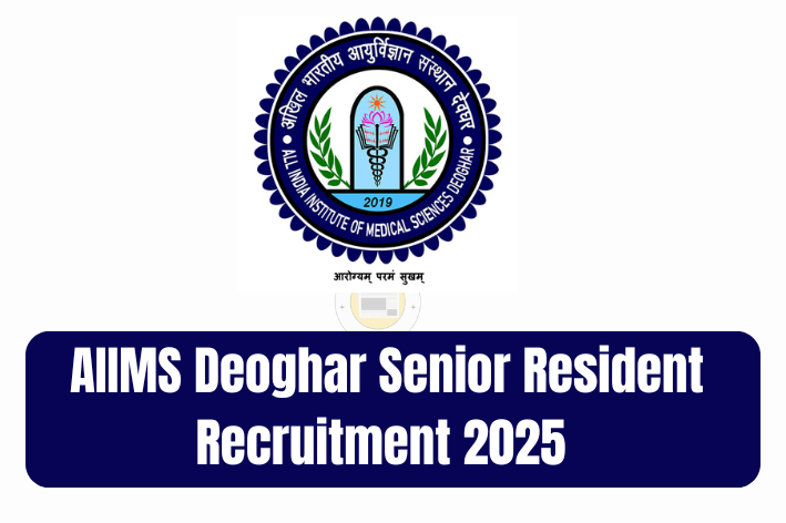 AIIMS Deoghar Senior Resident Recruitment 2025 : Apply Now 1 AIIMS Deoghar Senior Resident